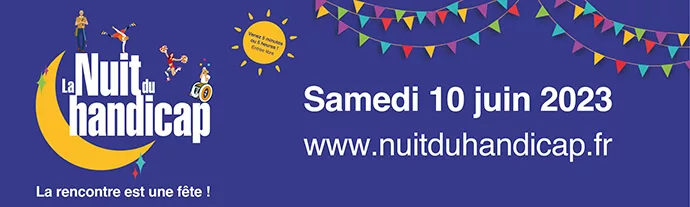 La nuit du handicap samedi 10 juin 2023