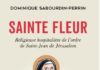 Un livre sur Sainte Fleur édité avec le soutien de la Fondation ouvrage Sainte Fleur, Religieuse hospitalière de l’ordre de Saint Jean de Jérusalem